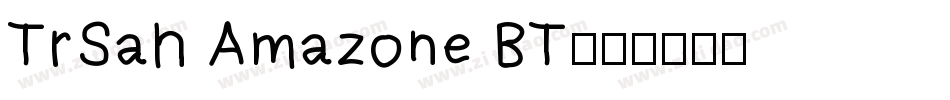 TrSah Amazone BT字体转换